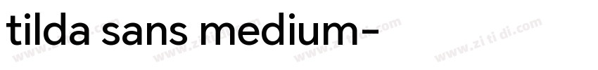 tilda sans medium字体转换
